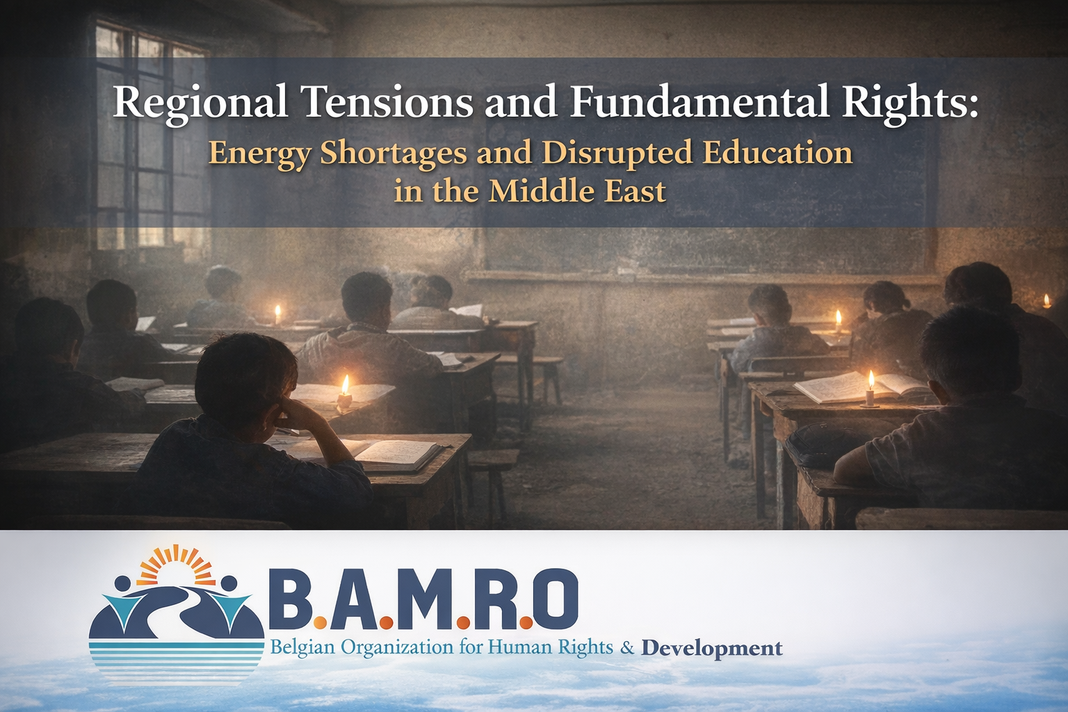 Les tensions régionales et leurs conséquences sur les droits fondamentaux : pénurie d’énergie et perturbation de l’éducation au Moyen-Orient